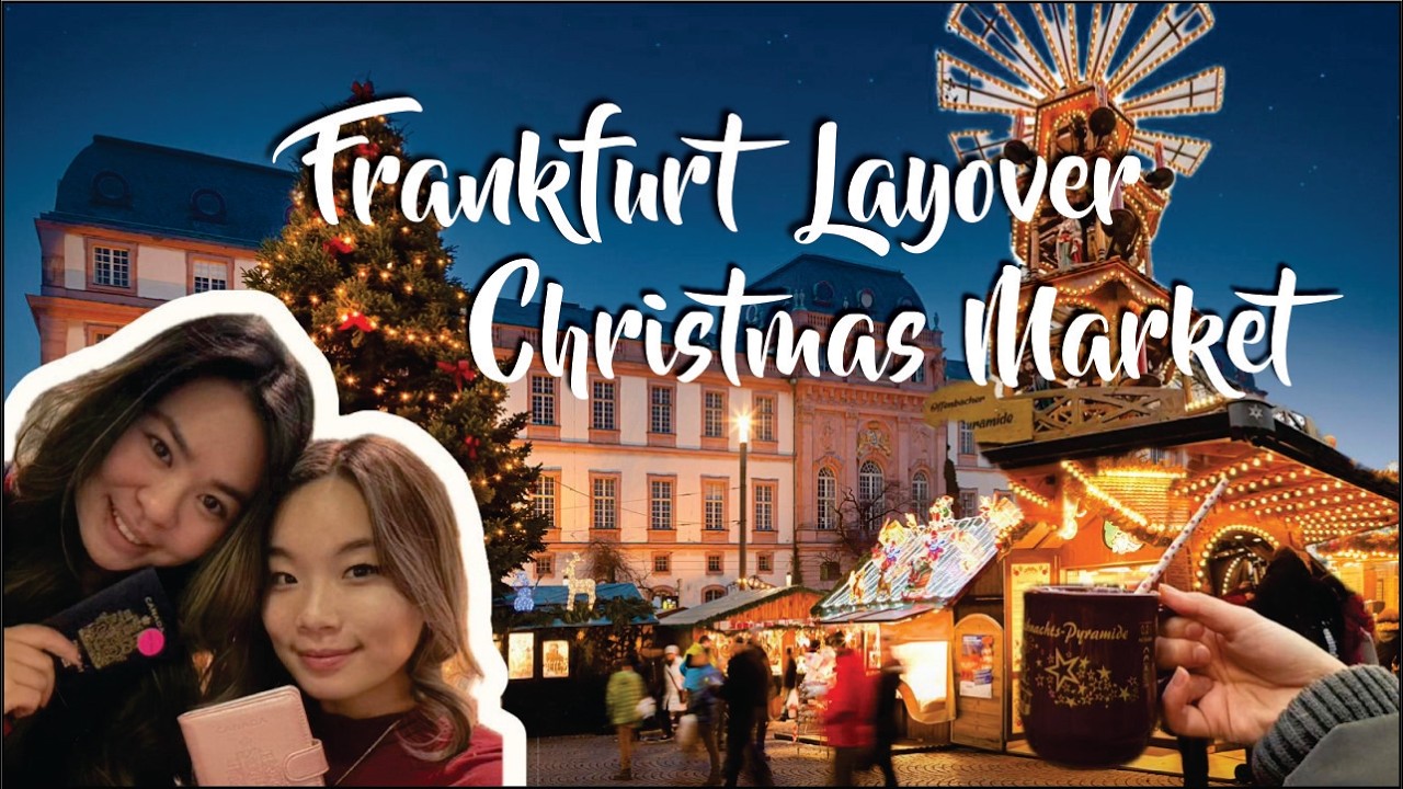 2025 Frankfurt Christmas Market Layover