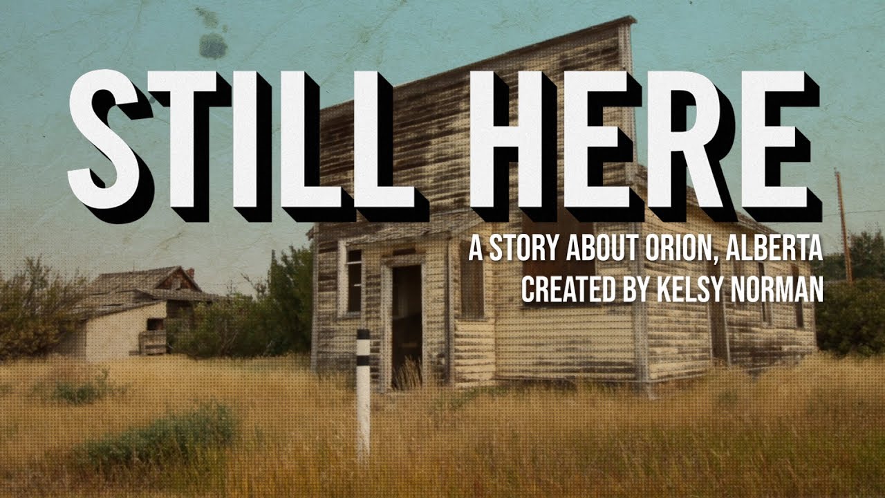 Still Here - A Story About Orion, Alberta