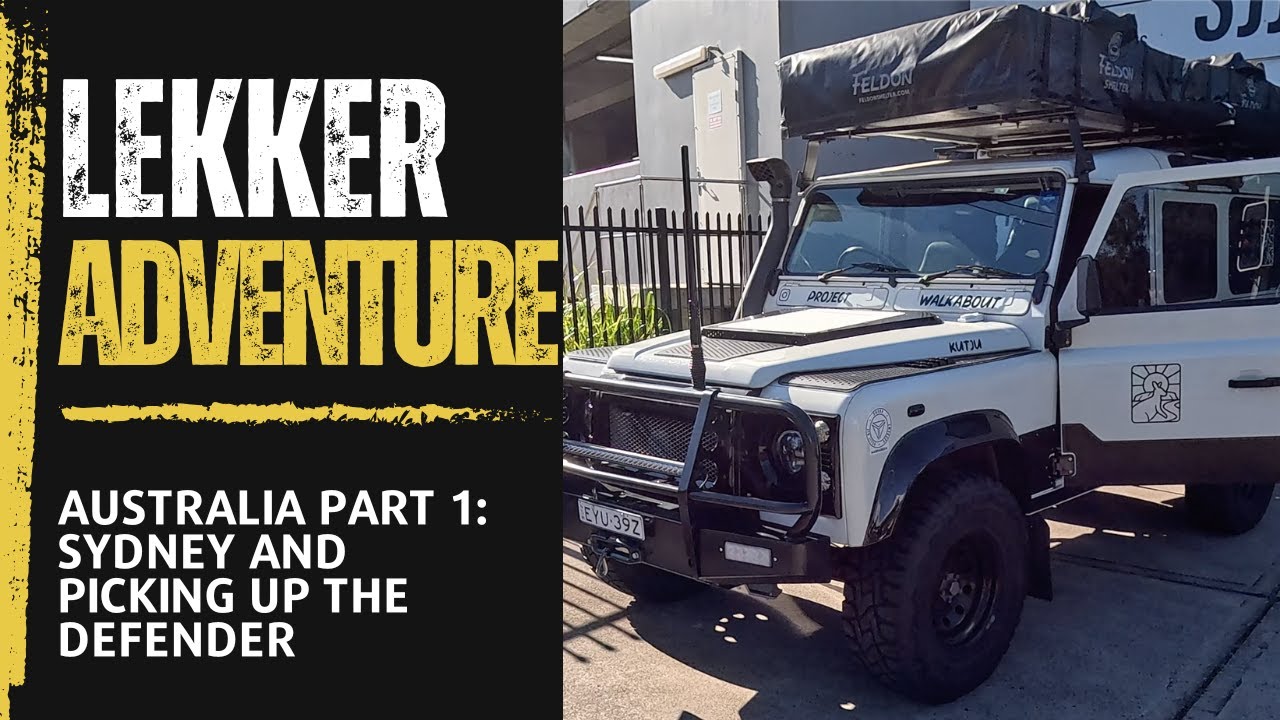 Australia Pt 1: Exploring Sydney and picking up the Defender