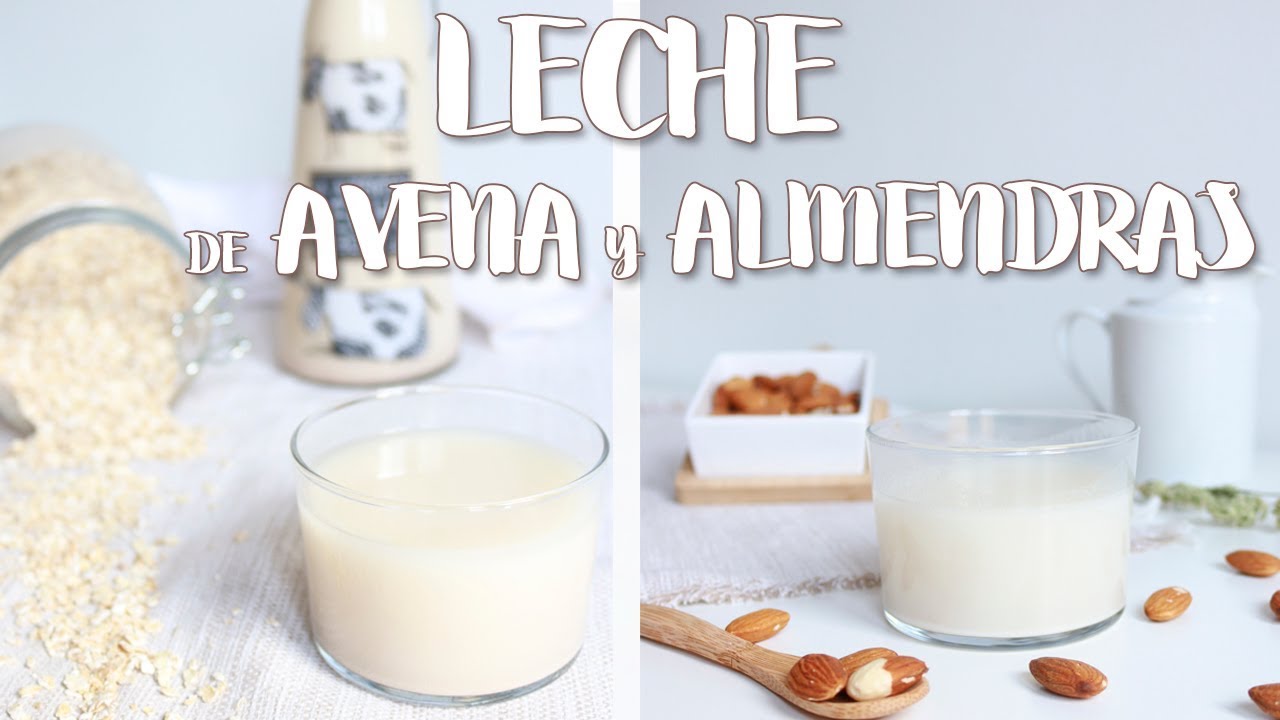 Cómo hacer LECHE de AVENA y ALMENDRAS - How to make OAT & ALMOND milk
