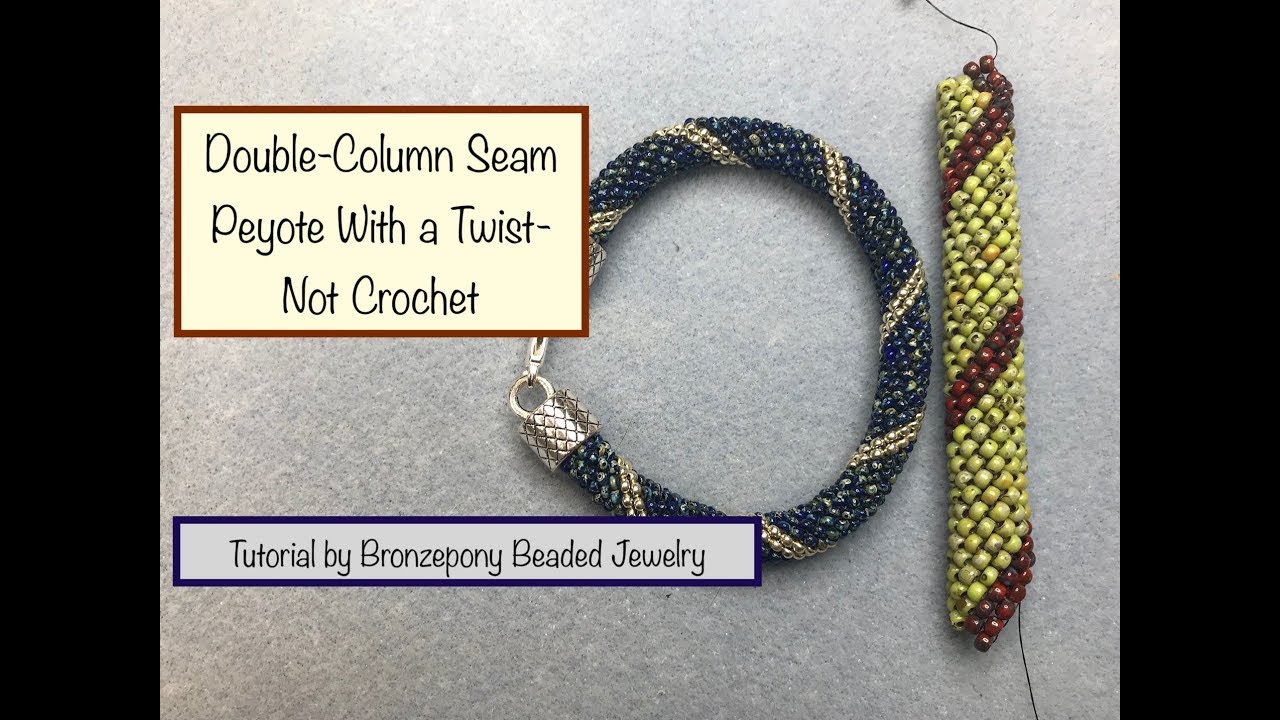 Double Column Peyote With a Twist - Not Crochet by Gerlinde Lenz