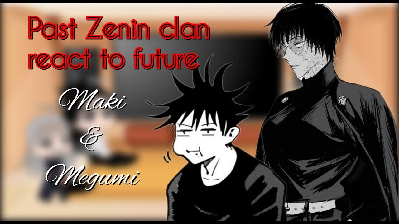 Past Zenin clan react to the future || Part 1 || (Maki/Megumi) RUS/ENG ❗MANGA SPOILER❗