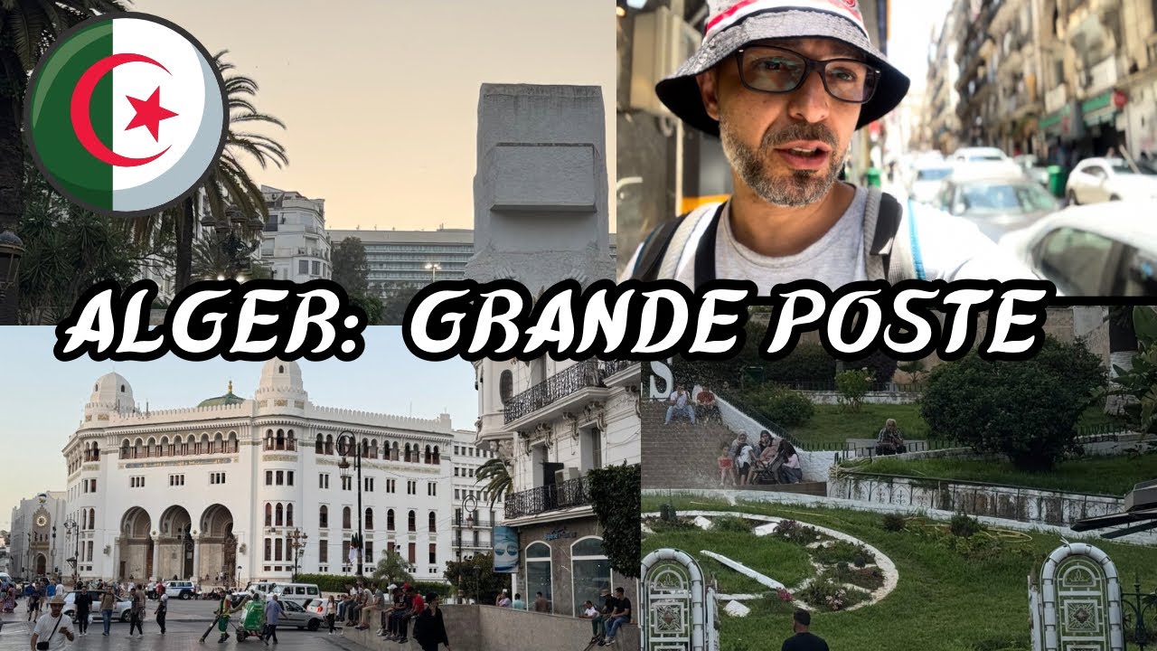 Ballade au c&oelig;ur d&rsquo;Alger - De la Grande Poste &agrave; Didouche Mourad