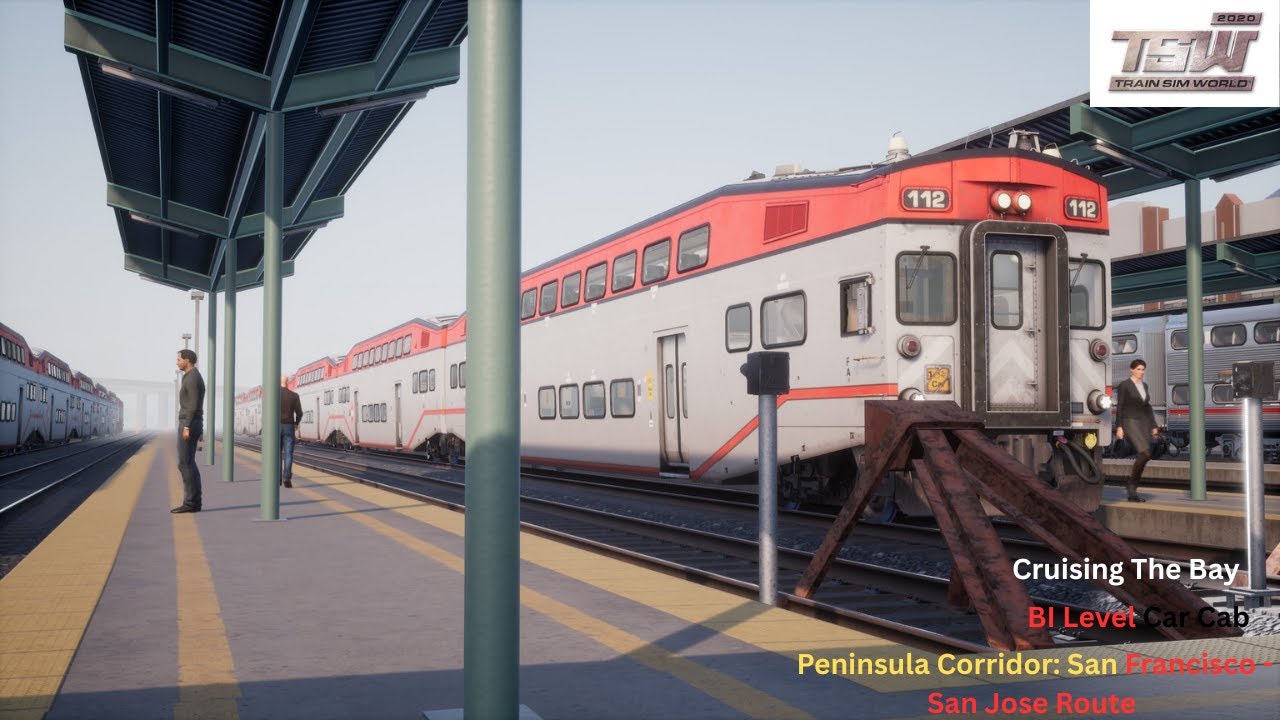 Cruising The Bay : Peninsula Corridor  San Francisco - San Jose : TSW 2020