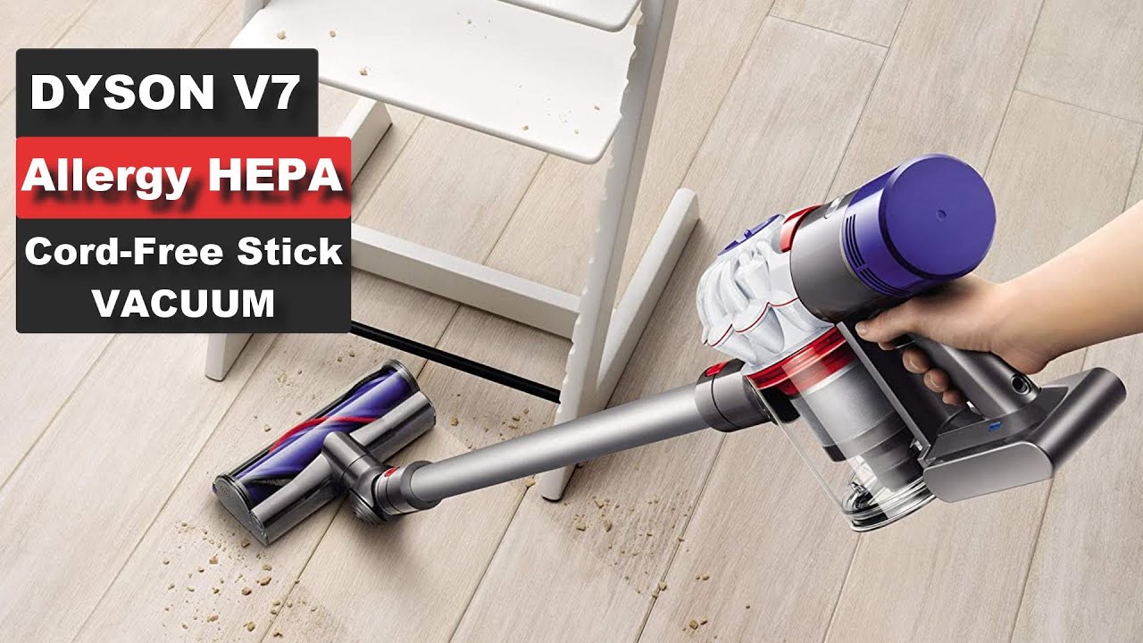 BEST Vacuum Cleaner | Dyson V7 Allergy HEPA Cord Free Stick Vacuum Cleaner