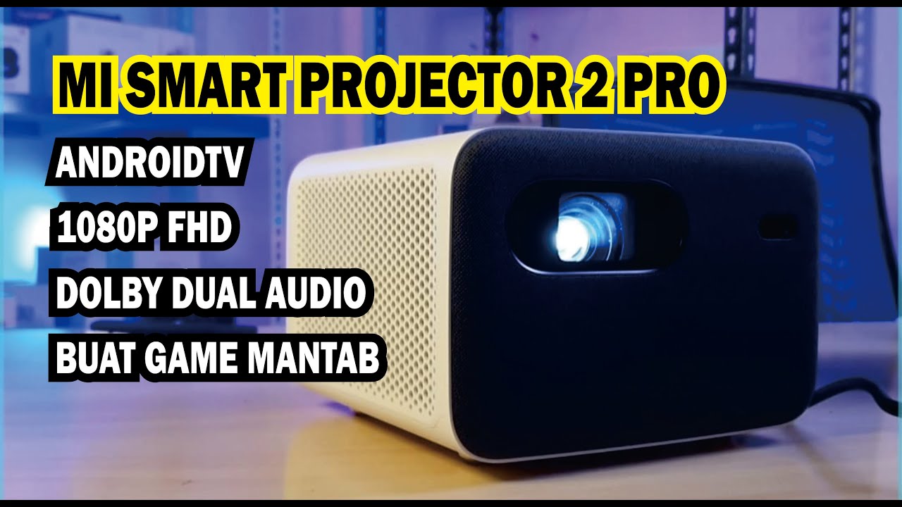 UNBOXING MI SMART PROJECTOR 2 PRO || RESOLUSI FHD 1080P ANDROIDTV CERTIFIED