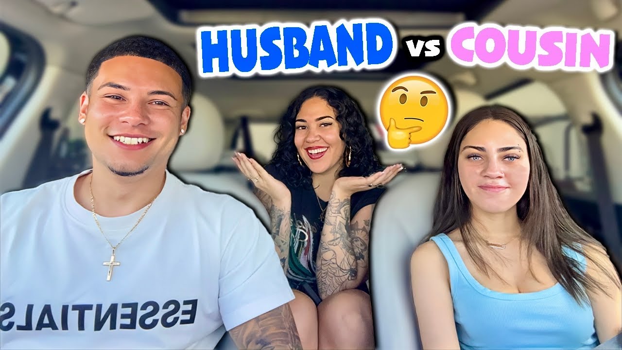 Who Knows Me Better? *Husband vs Cousin*