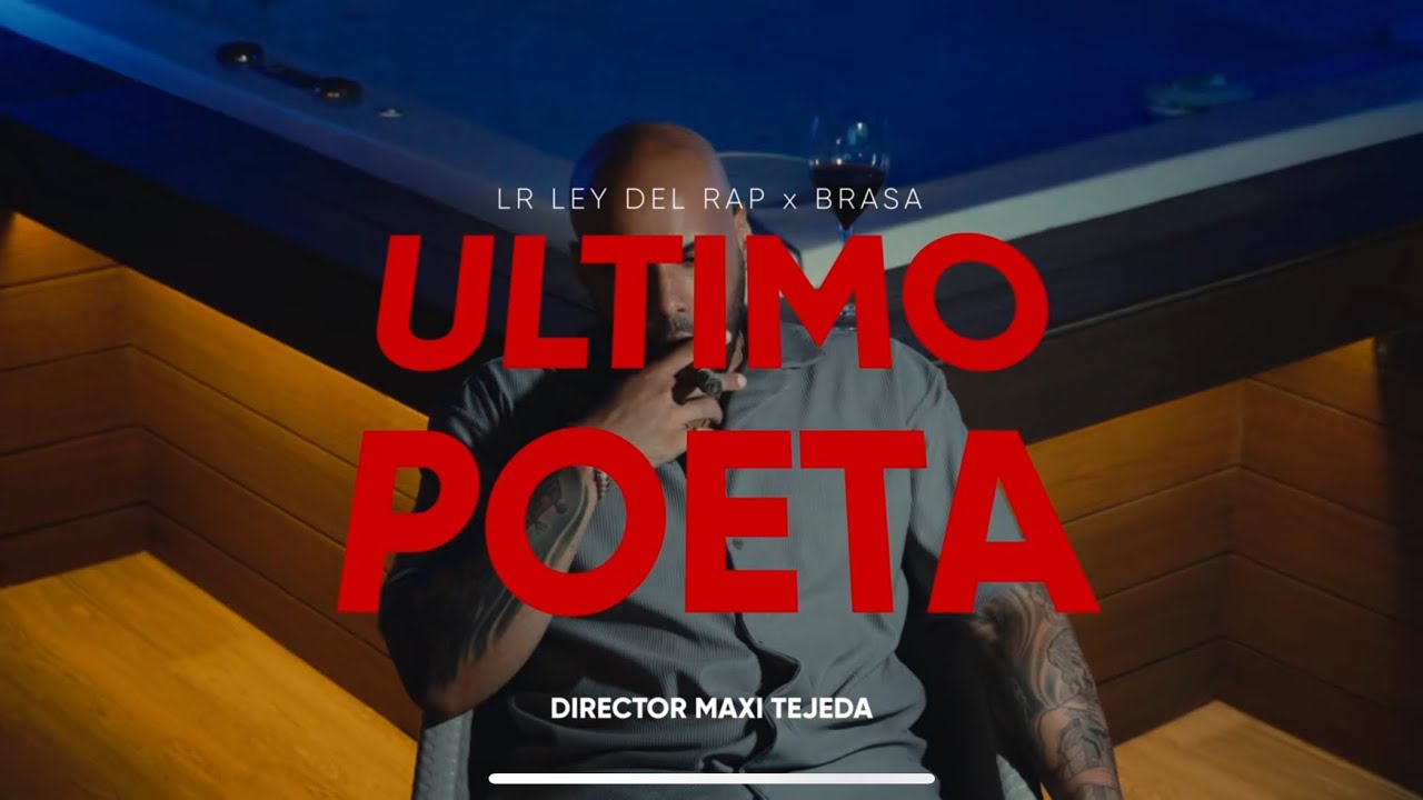 08. LR ley del rap x @dimelobrasa - Ultimo Poeta ( Video Oficial ) | El Blueprint