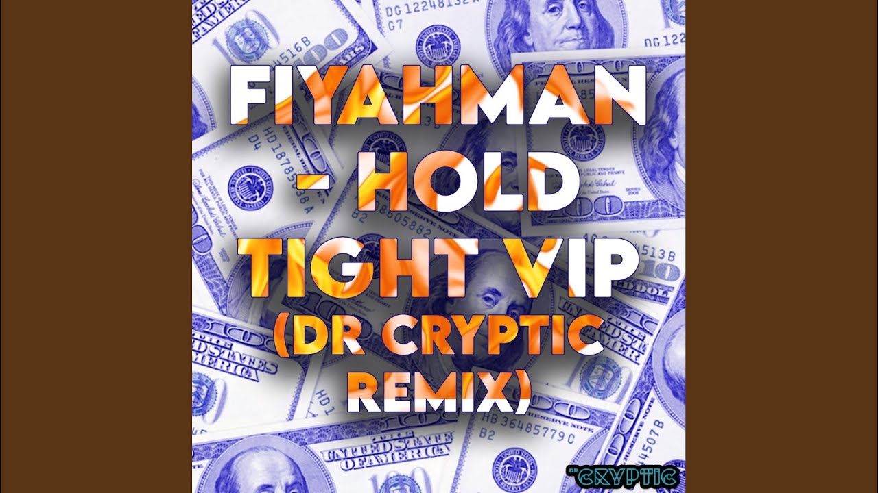 Hold Tight VIP (Dr Cryptic Remix)