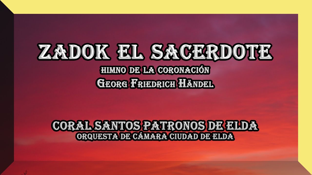 ZADOK EL SACERDOTE (HIMNO DE LA CORONACIÓN) GEORG F HÄNDEL. CONCIERTO  NAVIDAD CORAL SANTOS PATRONOS