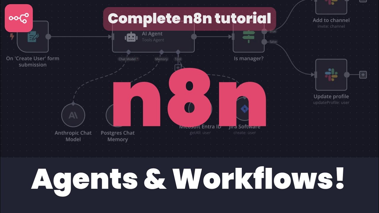 Complete N8N tutorial: Build AI agents and workflows