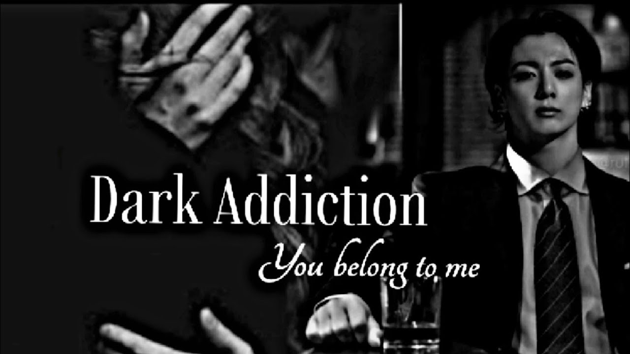 Dark Addiction....Episode 01 ||Jungkook FF||