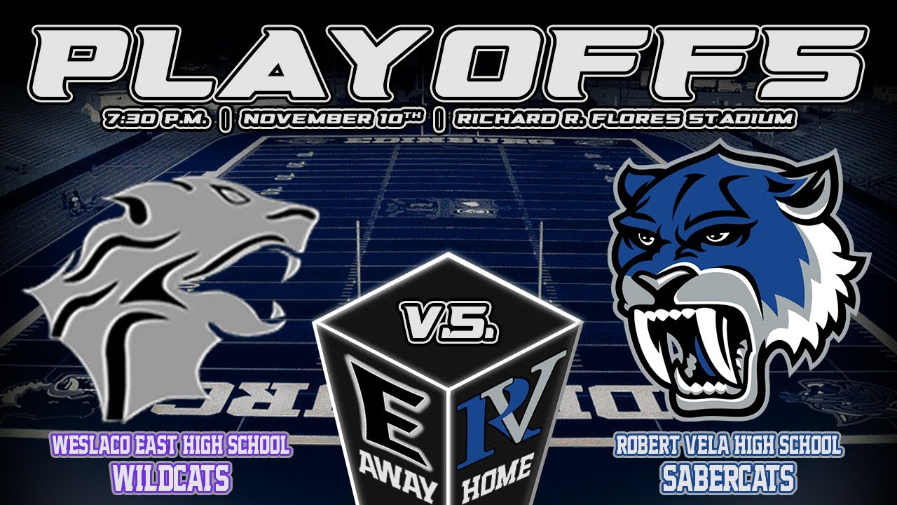 Weslaco East Wildcats vs. Robert Vela Sabercats