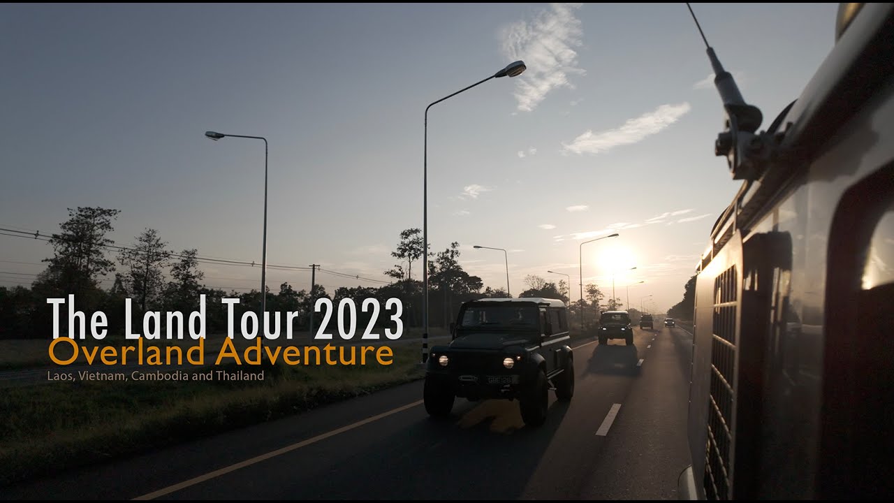 The LandTour [4K] Overlanding adventure in Thailand, Laos, Vietnam and Cambodia with the Land Rover