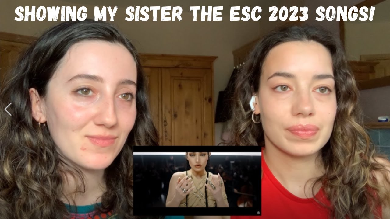 EUROVISION 2023 - SHOWING MY SISTER THE 2023 ESC SONGS (Her First Reaction)