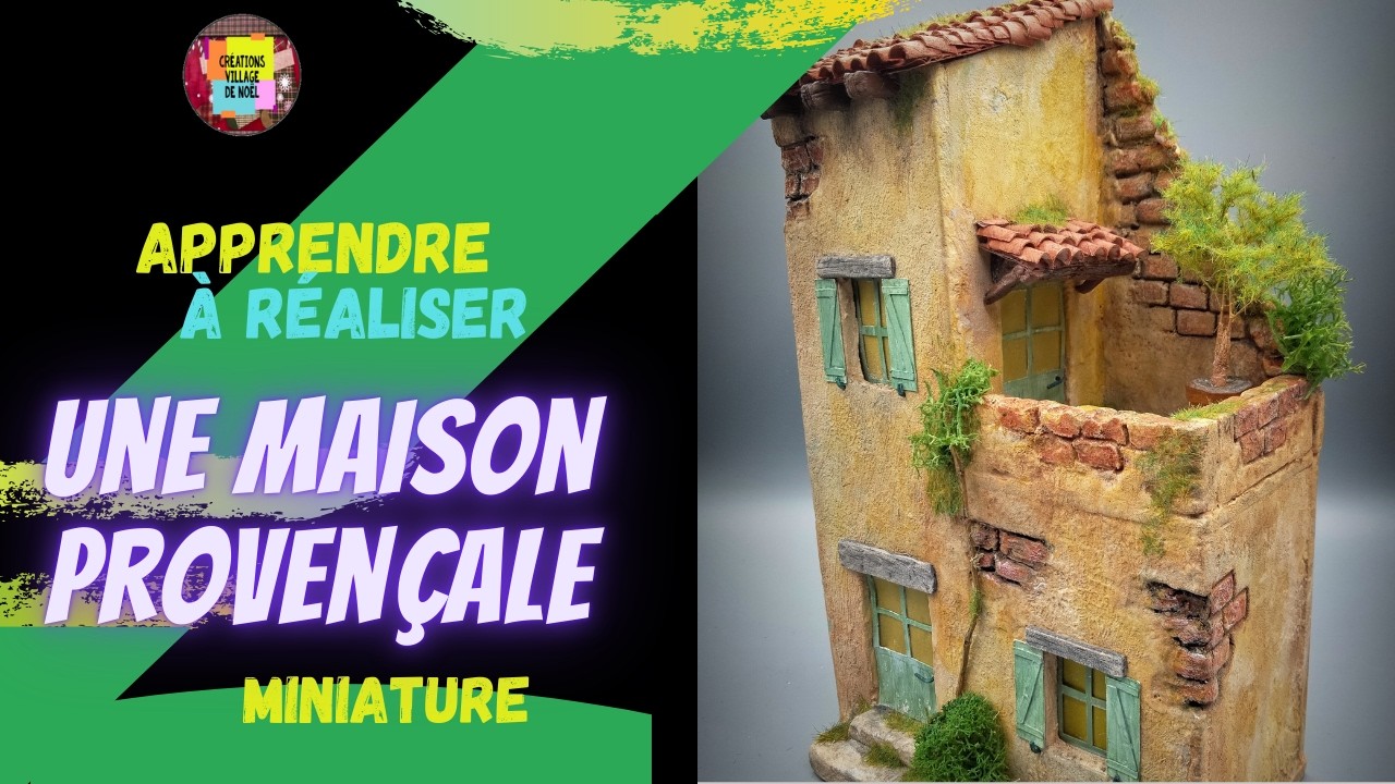 Comment réaliser une maison de type provençale [TUTO]