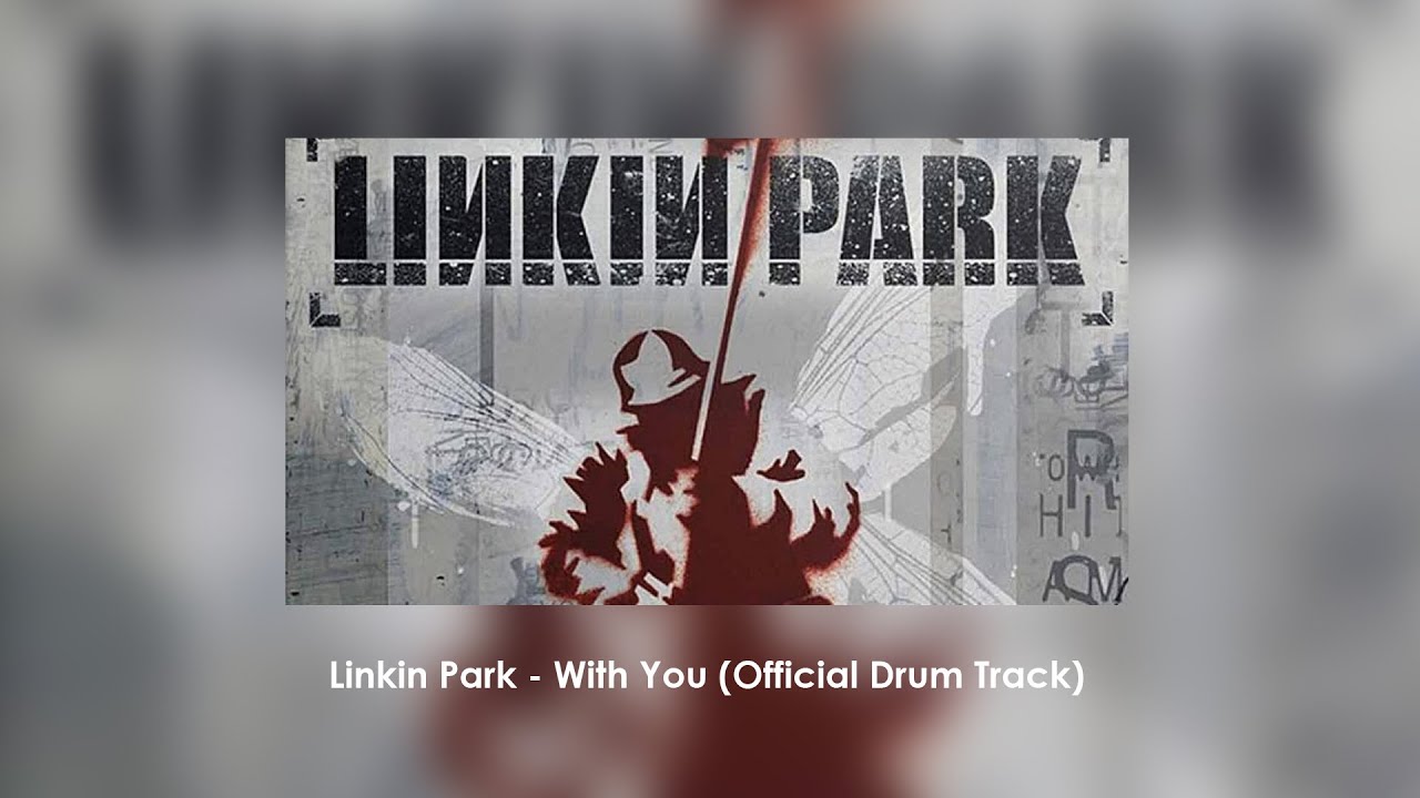 Linkin Park  - With You (Official Drum Track)