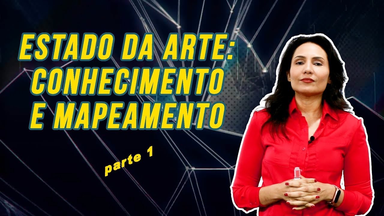 Estado da Arte: Conhecimento e Mapeamento [ Vídeo 01 ] - Revista Científica Núcleo do Conhecimento