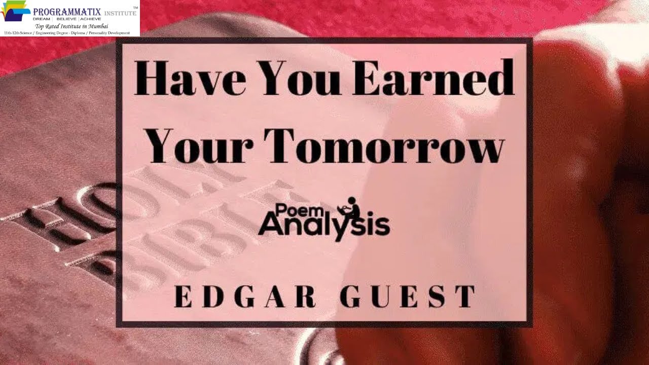 Have You Earned Your Tomorrow | Edgar Guest | English Lecture