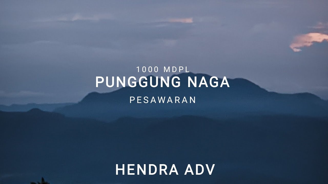 PUNCAK PUNGGUNG NAGA PESAWARAN