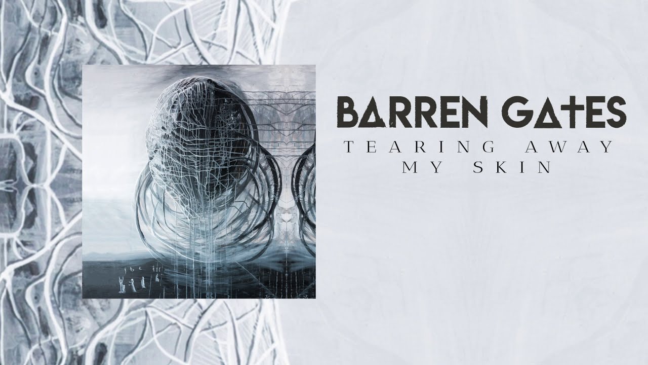 Barren Gates - Tearing Away My Skin