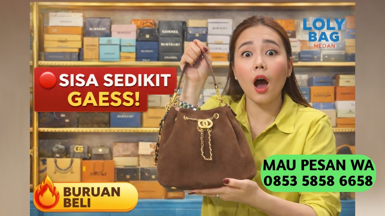 Banting Harga Spesial Gajian! Tas Branded Import Cuma Segini? LoLy Bag live sekarang!