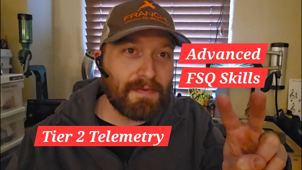 Advanced FSQ Skills: Tier 2 Telemetry