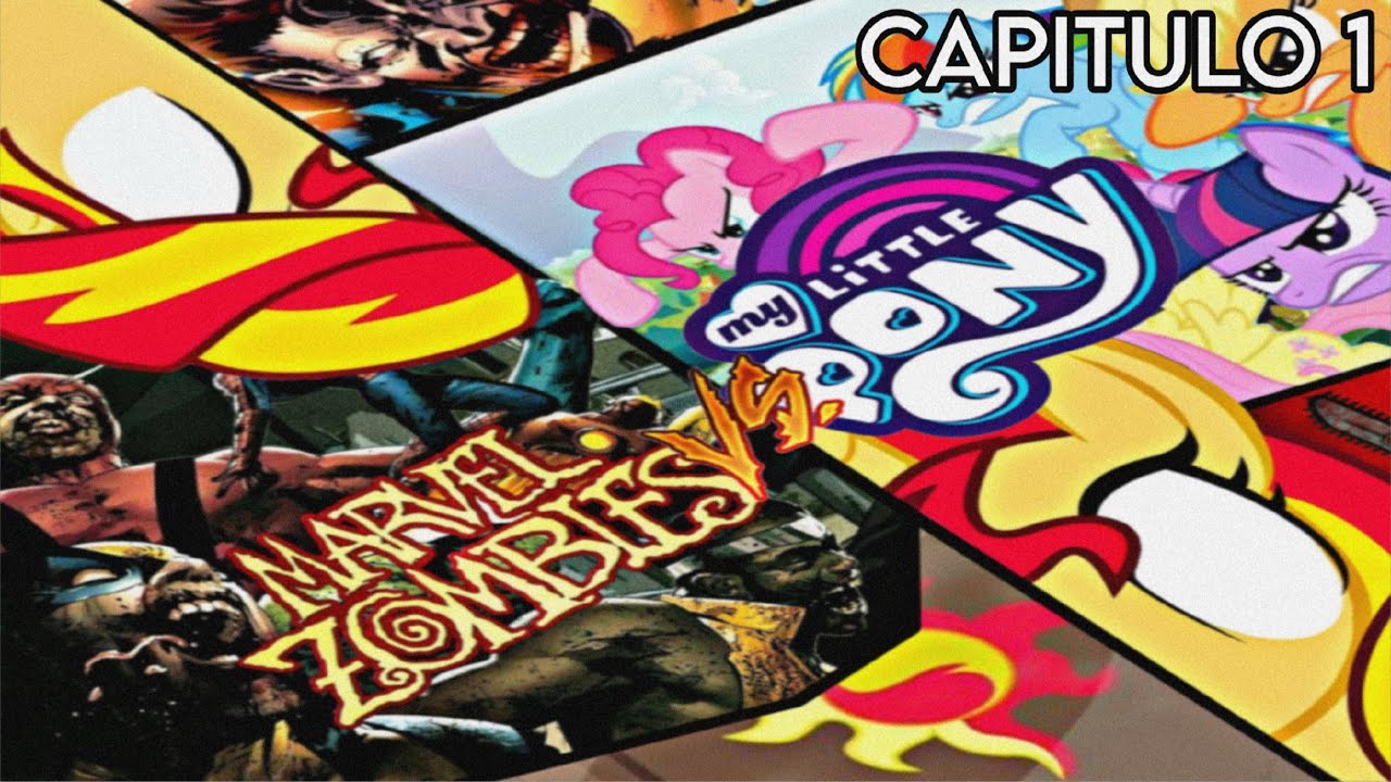 MARVEL ZOMBIES VS MY LITTLE PONY / CAPITULO 1