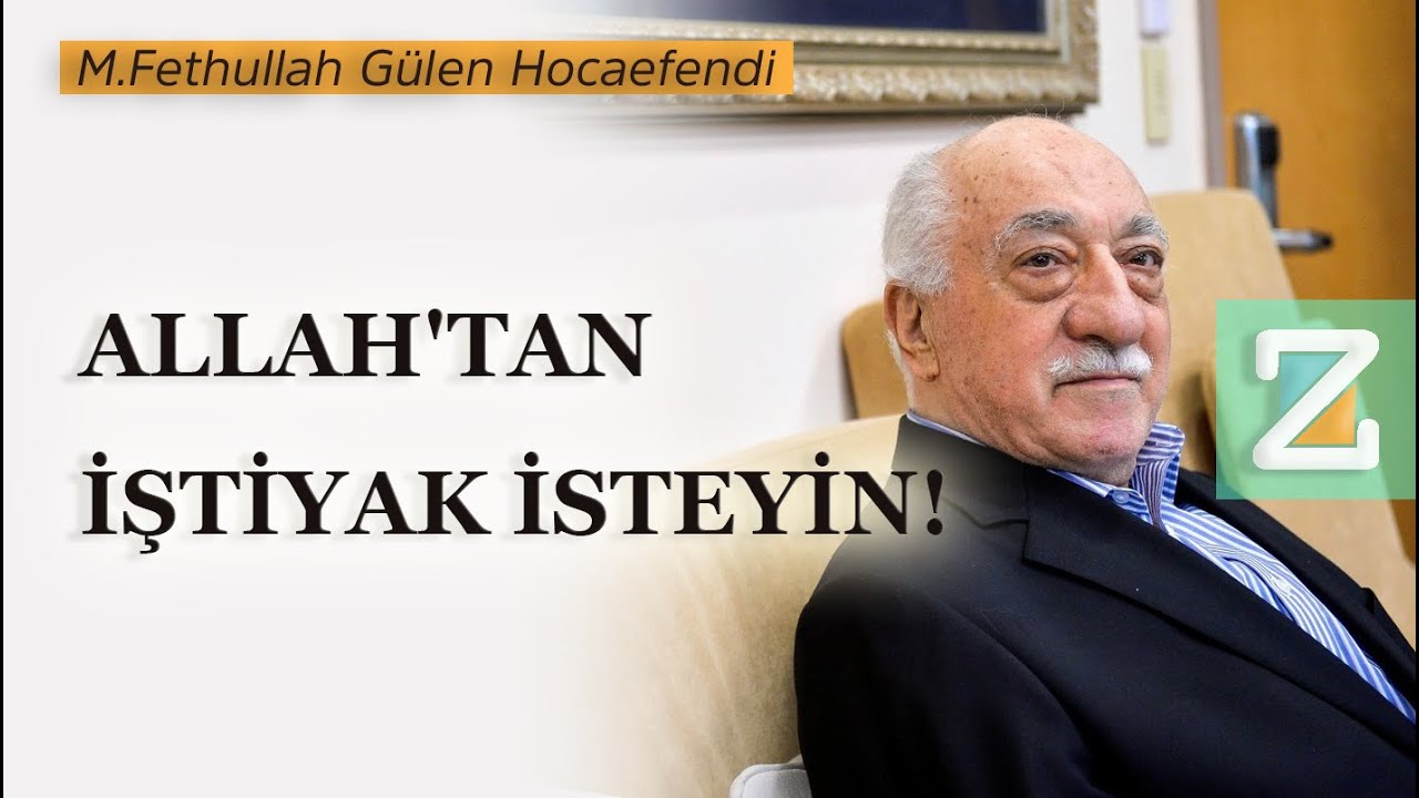 Allah'tan İştiyak İsteyin | Mizan | M.Fethullah Gülen Hocaefendi