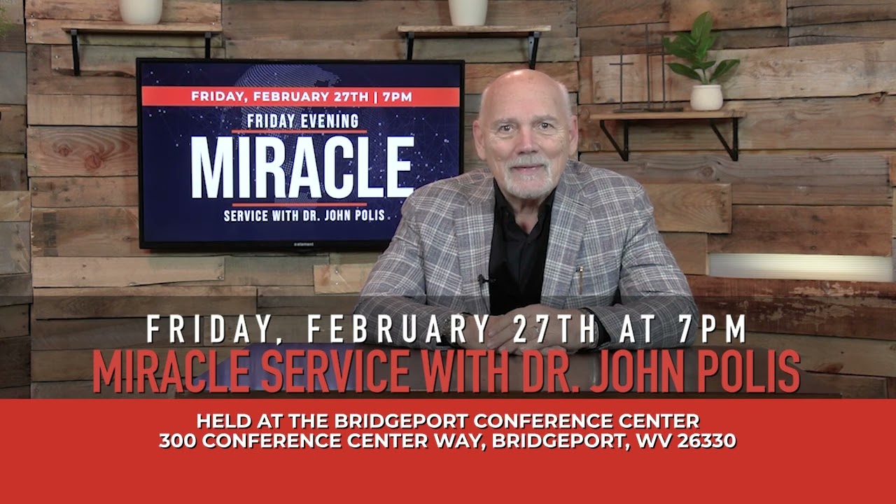 🔥 MIRACLE SERVICE — FEBRUARY 27 | DR. JOHN POLIS