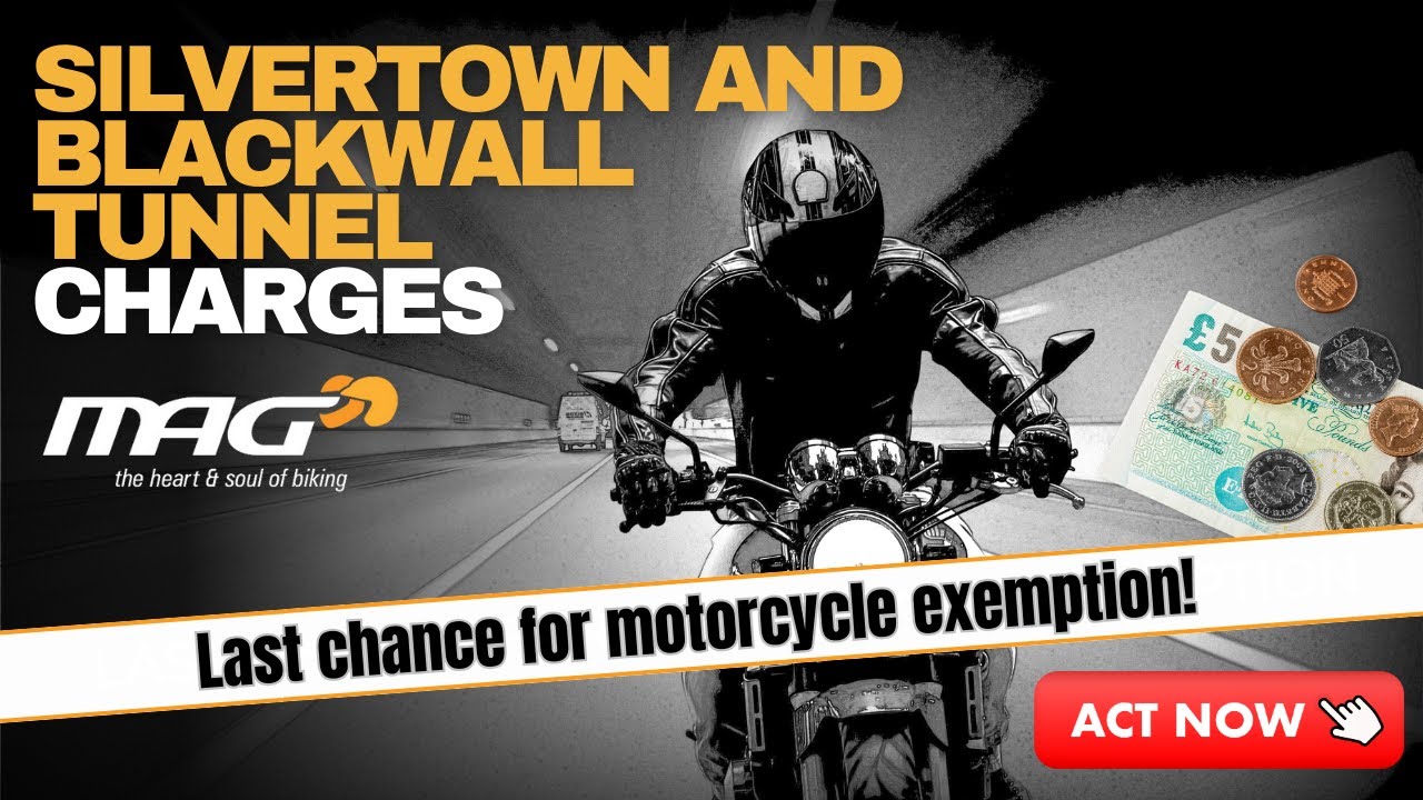 MORE motorcycle charges: Silvertown and Blackwall tunnel- ACT NOW!