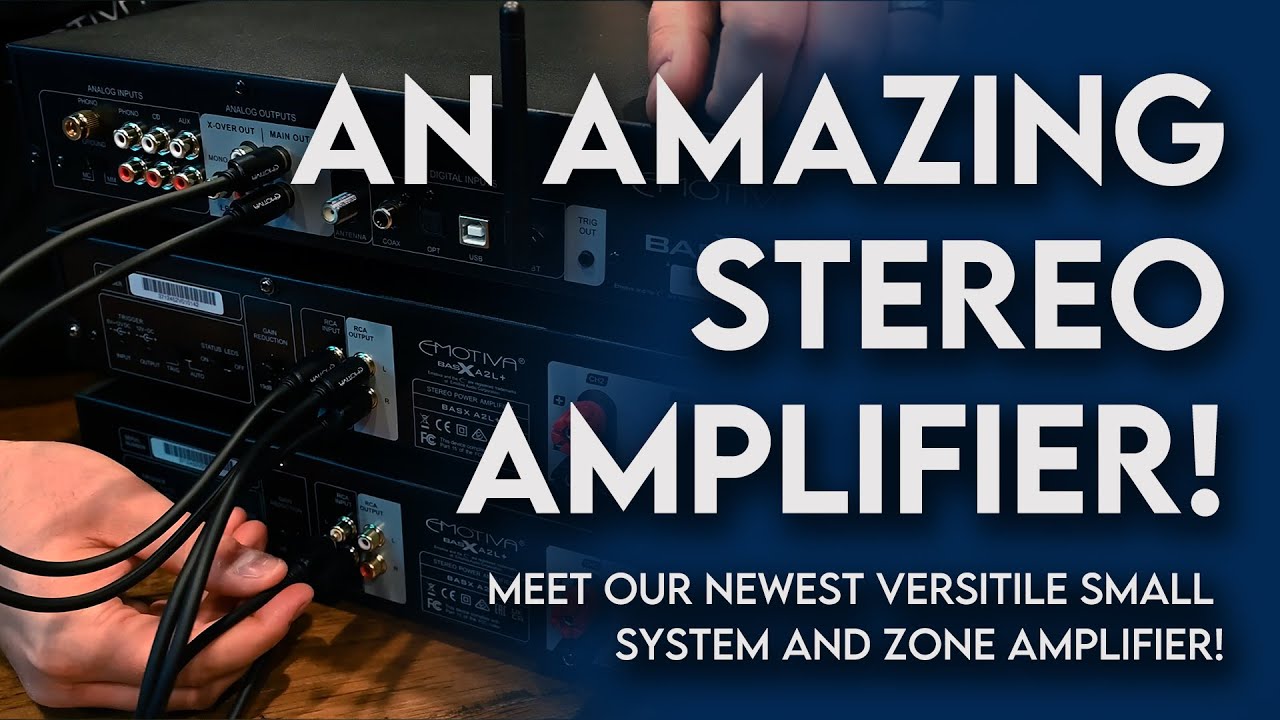 Emotiva BasX A2L+ Amplifier: An Amazingly Versatile Stereo Amp!