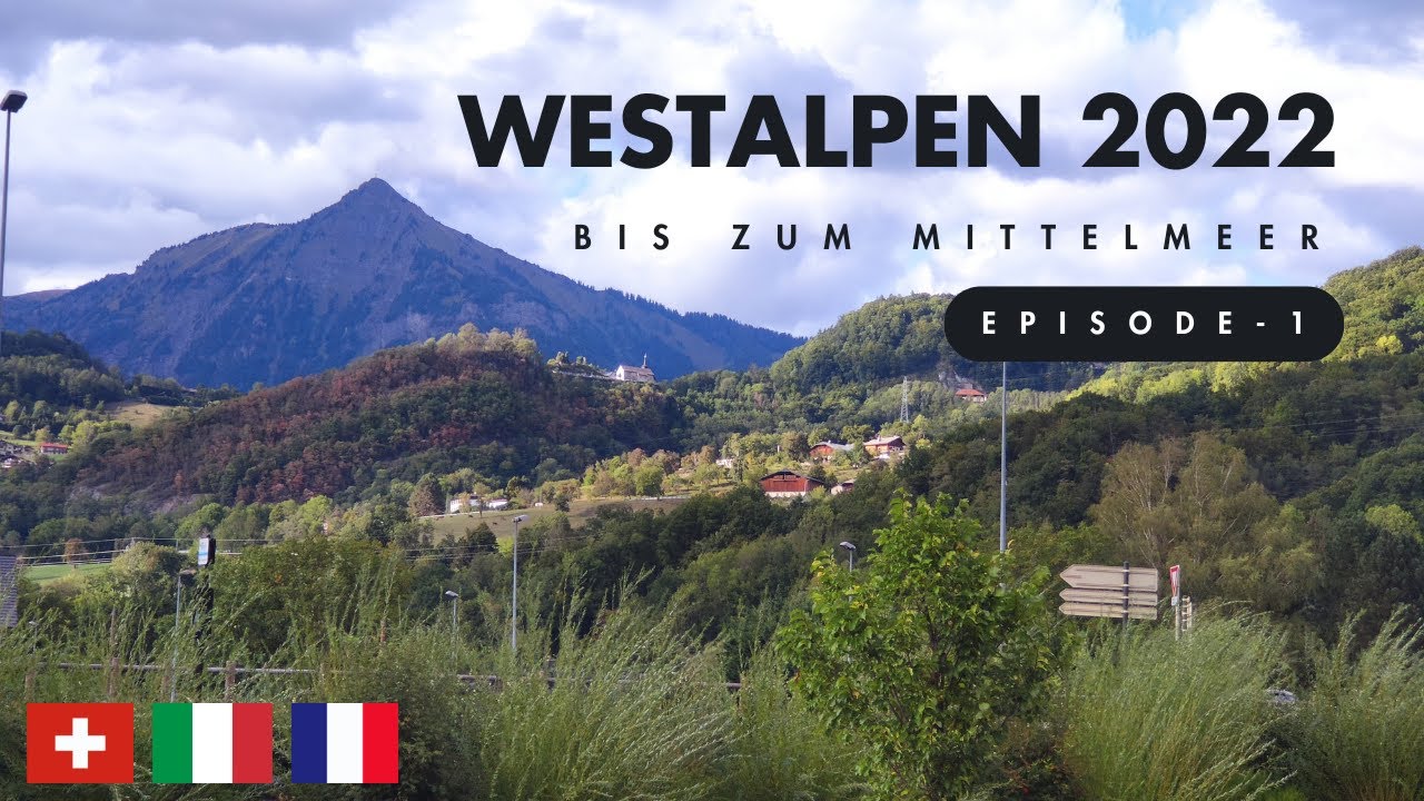 Motorradtour durch die Westalpen / Episode 1