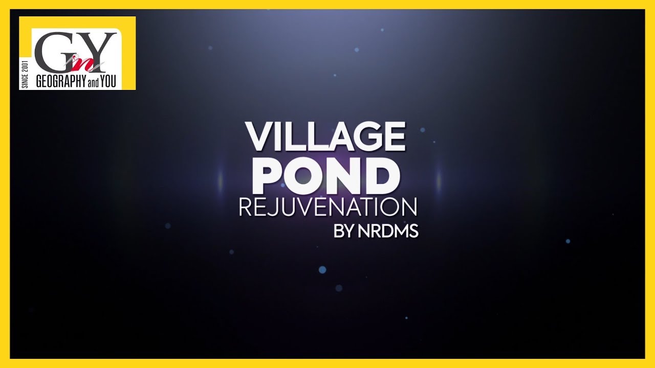 Geo-spatial applications for Village Pond Rejuvenation by NRDMS