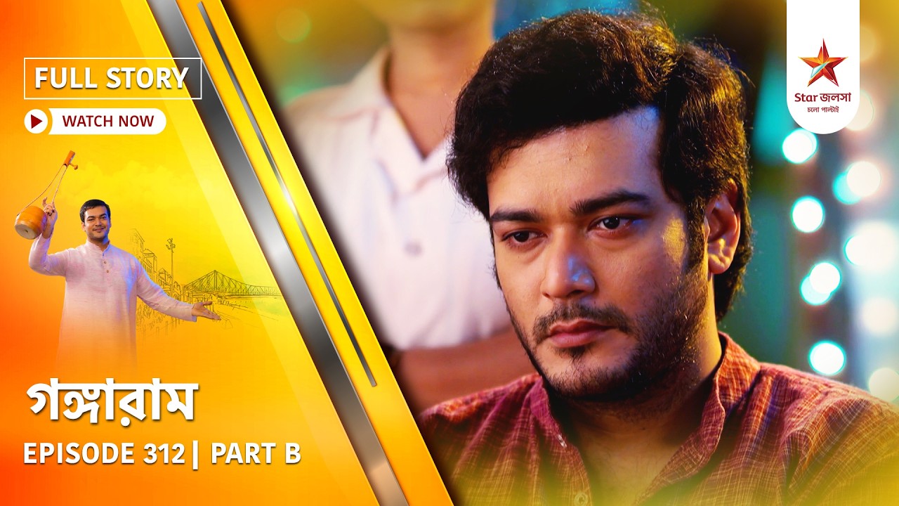 Full Story | Gangaram | Episode 312 | Part B