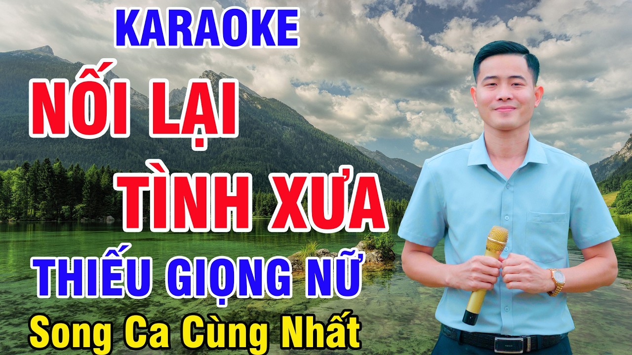 Liên Khúc Nối Lại Tình Xưa Karaoke Thiếu Giọng Nữ | Nguyễn Nhất Nhạc Sống