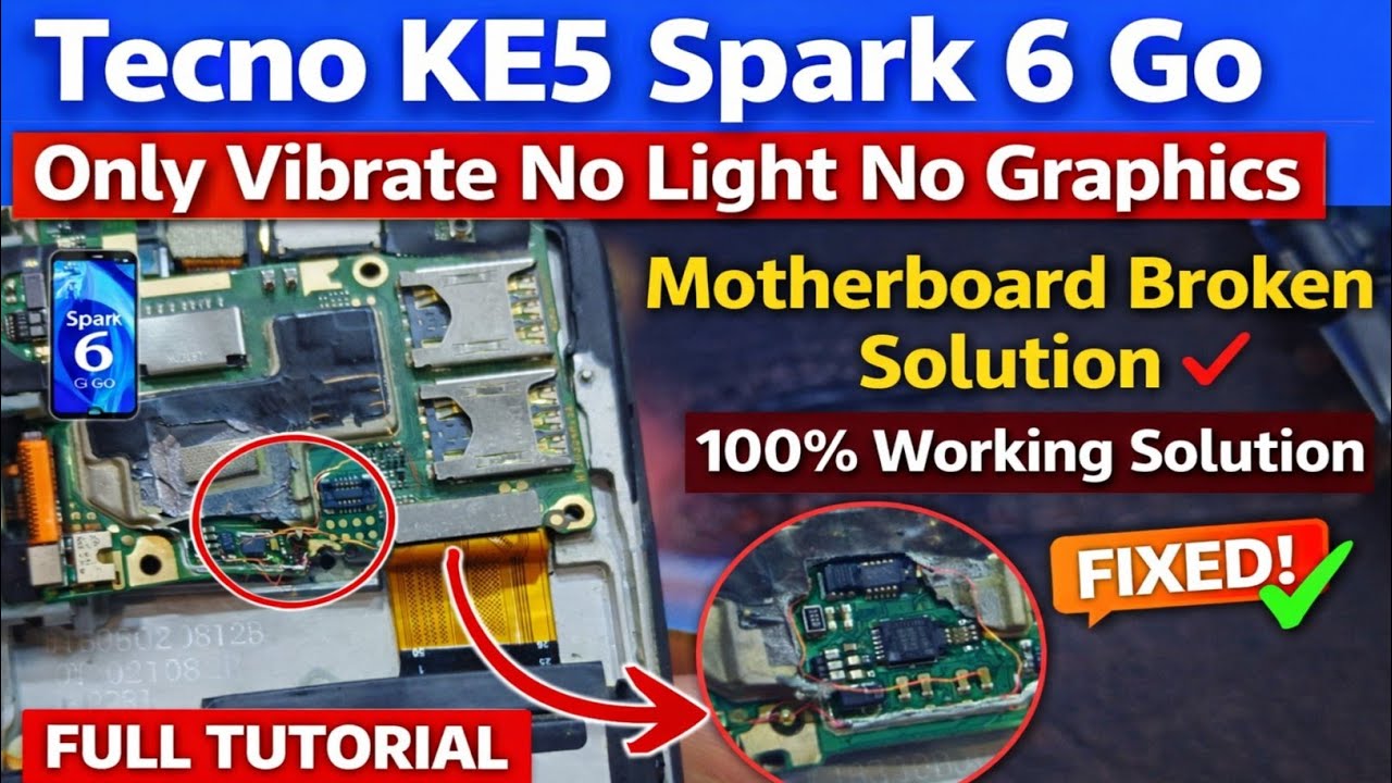 Tecno KE5 Spark 6 Go Only Vibrate No Light No Graphics | Motherboard Broken 100% Working Solution