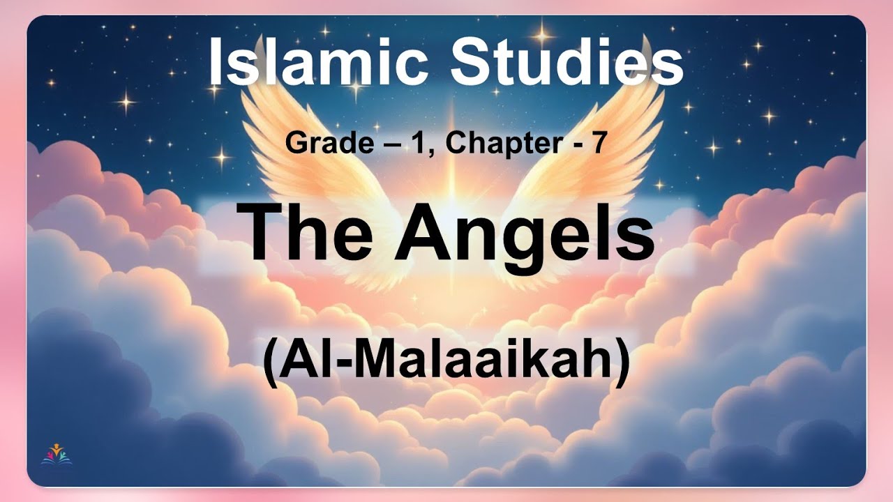 📘 The Angels (Al-Malaaikah) | Islamic Lesson for Kids | Grade 1 Islamic Studies – Chapter 7