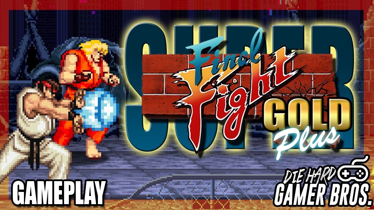 Super Final Fight Gold Plus w/ Ryu and Ken - Die Hard Gamer Bros