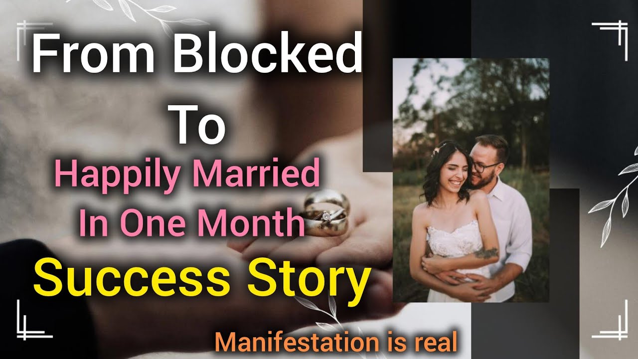 Power Of Persisting - From Blocked To Happily Married In A Month ✨✨|| Manifestation is real 💛
