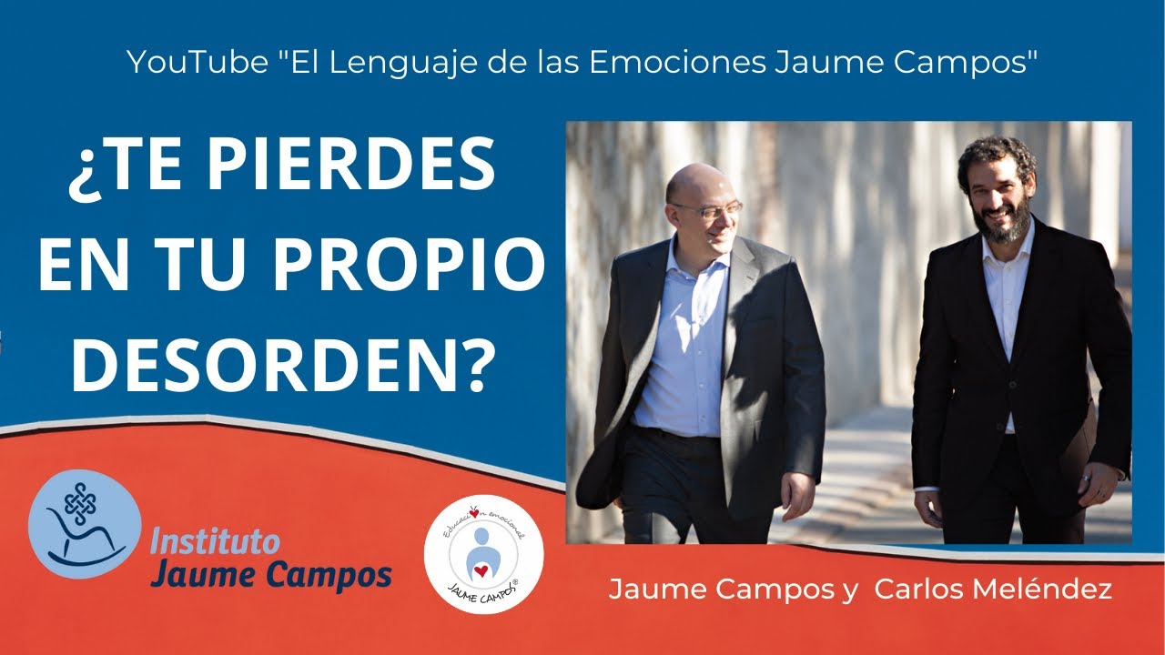 ¿Por qué te pierdes en tu propio desorden? Jaume Campos y Carlos Meléndez