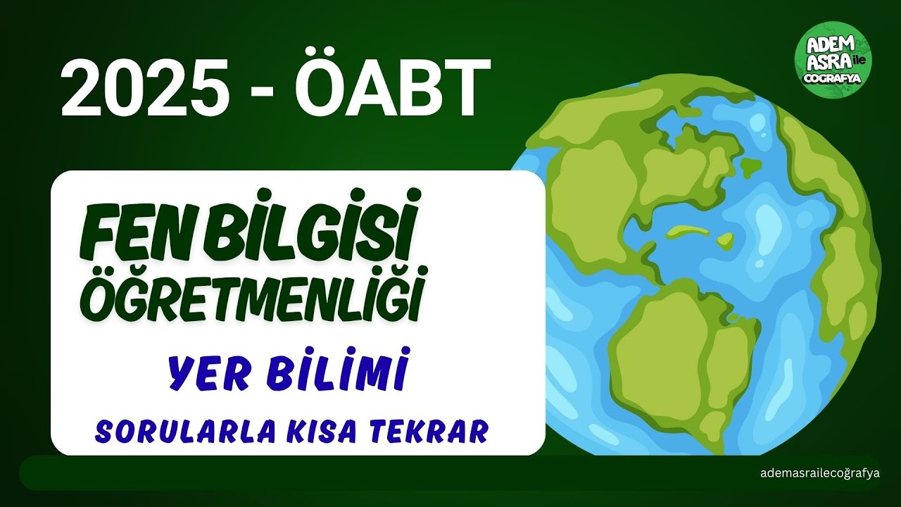 FEN BİLGİSİ ÖABT - YER BİLİMİ SORU KAMPI