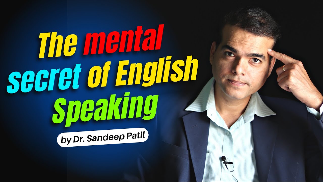 The mental secret of English Speaking. | My formula for English speaking | by Dr. Sandeep Patil.