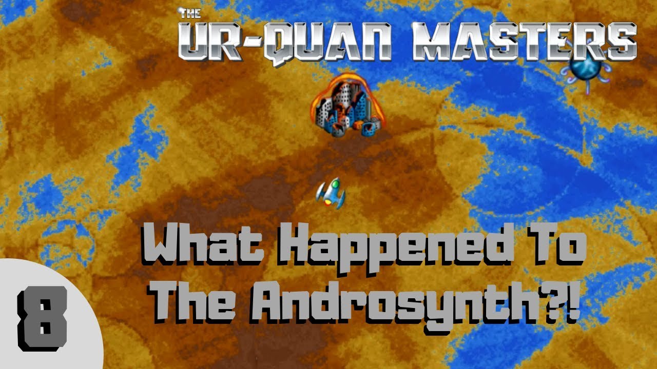 Ur-Quan Masters (Star Control 2) #8 - What Happened To The Androsynth!?