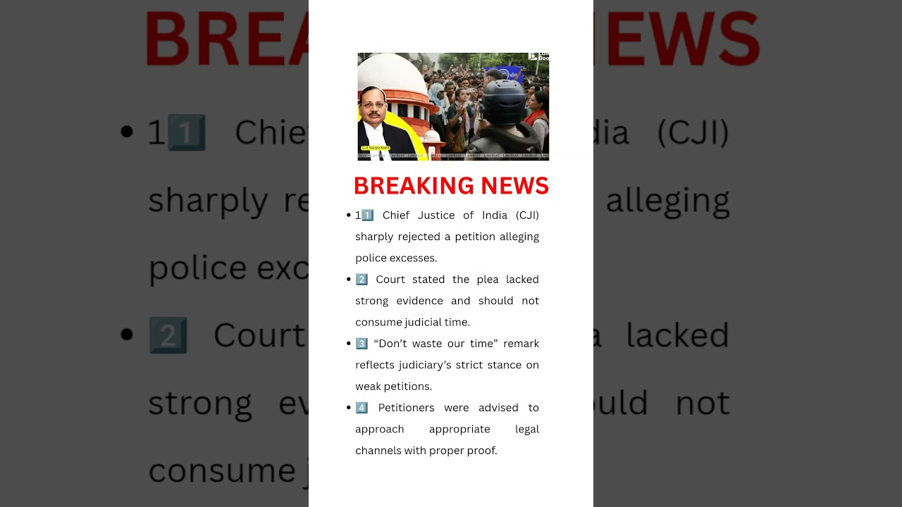 ⚖️ CJI Slams Petition on Police Excesses &ndash; Strong Court Reaction! 🚨#Raghava