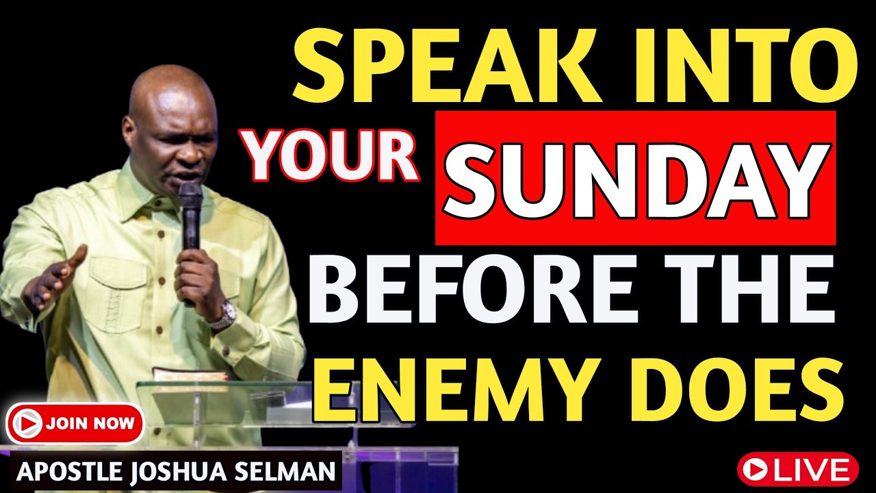 [Sunday 22ND February,2026] SPEAK INTO YOUR SUNDAY BEFORE THE ENEMY DOES | APOSTLE JOSHUA SELMAN