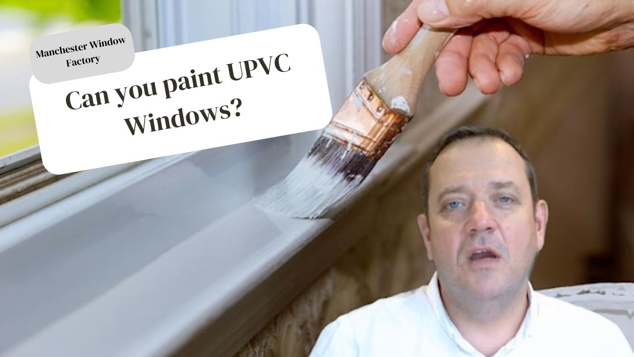 Can you paint UPVC Windows? (Manchester Window Factory)