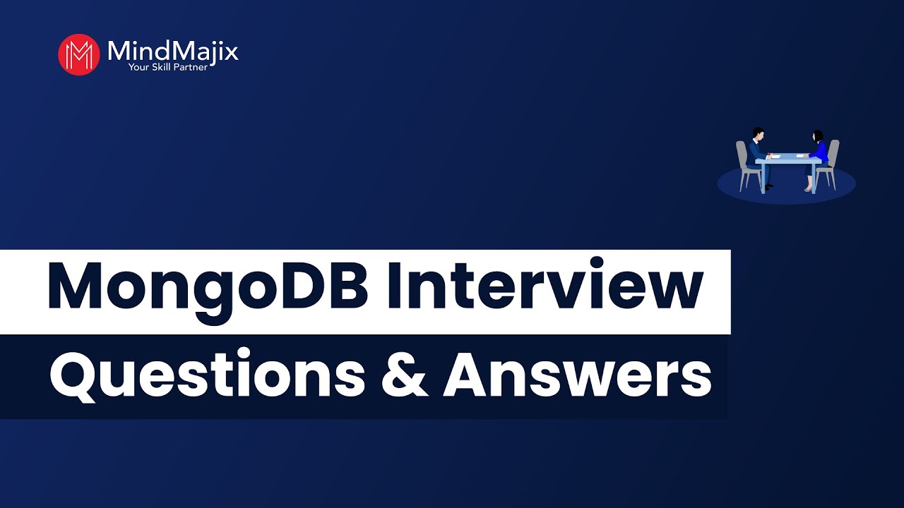 Top 50 MongoDB Interview Questions And Answers 2025 | MongoDB Interview Questions | MindMajix