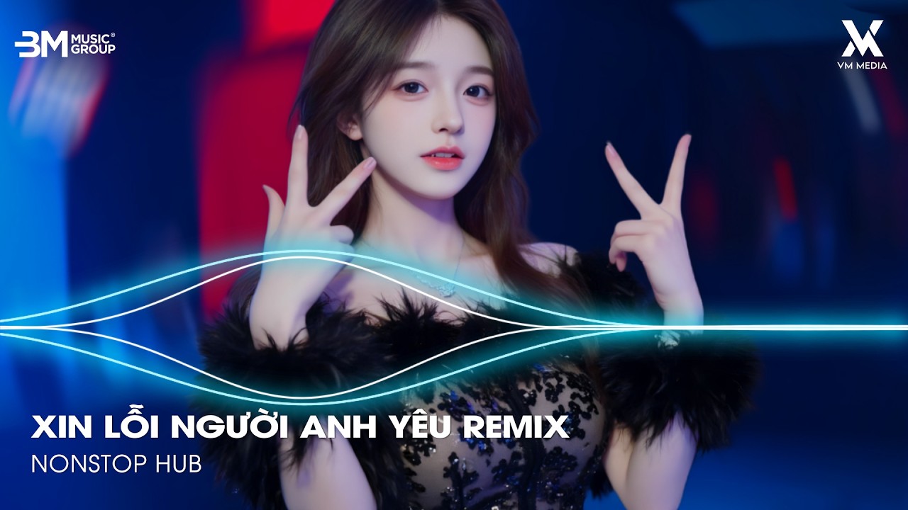 Xin Lỗi Người Anh Yêu Remix (Bản Hot TikTok) - Châu Khải Phong ♫ Người Ơi Anh Xin Lỗi Remix TikTok