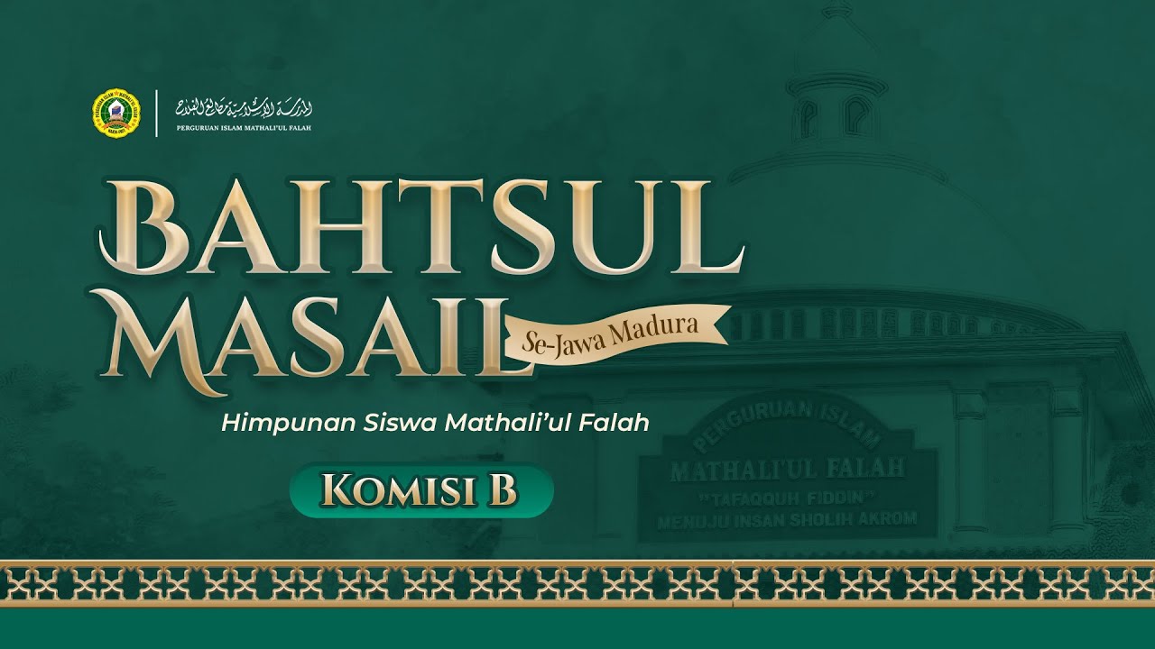 🔴LIVE - KOMISI B | BAHTSUL MASAIL SE-JAWA MADURA | JALSAH I | HSM 2025/2026
